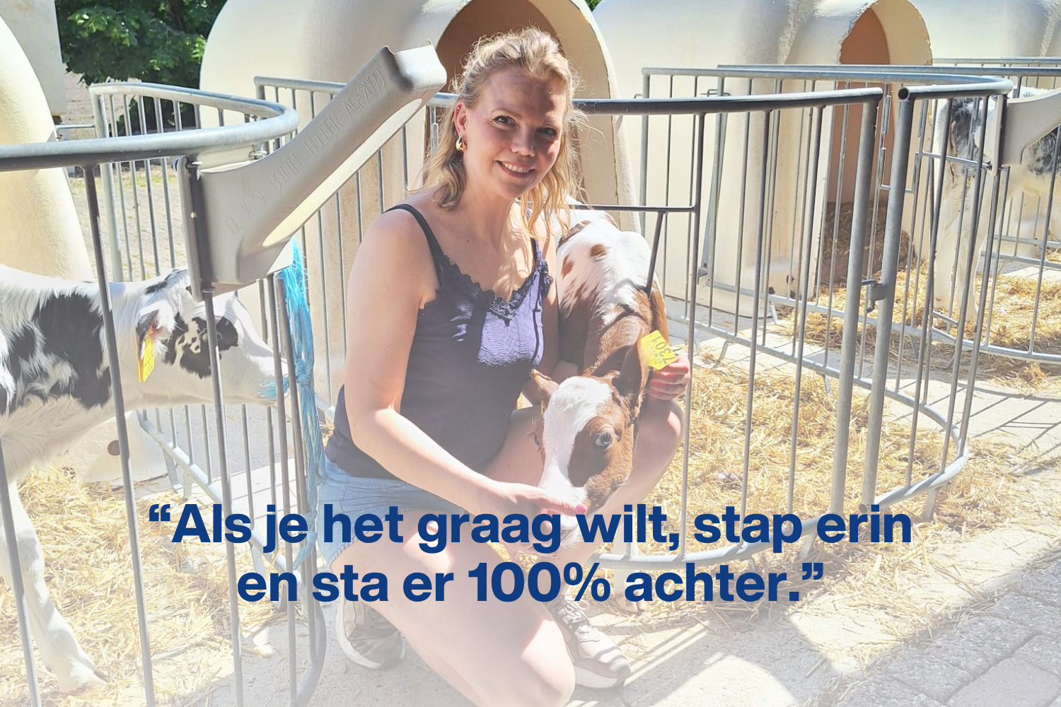 Melkveehouder Joyce Maessen bij de kalverhokken en een quote voor vrouwen